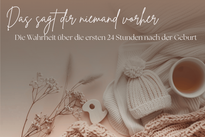 Neutrale Baby-Mütze, Tasse Tee und weiche Strickdecken – Essentials für Geburt und Wochenbett